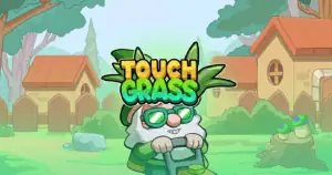 Touch Grass